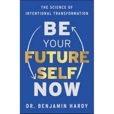 Be Your Future Self Now '퓨처 셀프' 원서 : The Science of Intentional Transformation, Hay House