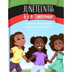 (영문도서) Juneteenth: It's a Celebration Paperback, Independently Published, English, 9798739240729