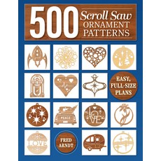 (영문도서) 500 Scroll Saw Ornament Patterns: Easy Full-Size Plans Paperback, Fox Chapel Publishing, English, 9781497104655 Fox Chapel Publishing, English, 9781497104655
