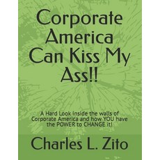 (영문도서) Corporate America Ca Kiss My Ass!! Paperback, Independently Published, English, 9798873637508