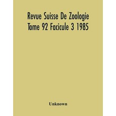 Revue Suisse De Zoologie Tome 92 Facicule 3 1985 Annales De La Societe Zoologique Suisse Et Du Muse... Paperback, Alpha Edition, English, 9789354218743