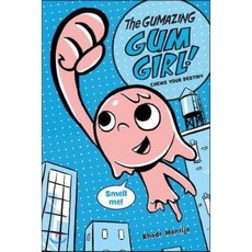 The Gumazing Gum Girl! Book 1 Chews Your Destiny Hardcover, Disney-Hyperion