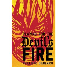 (영문도서) Playing for the Devil's Fire Hardcover, Cinco Puntos Press, English, 9781941026298