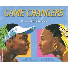 Game Changers The Story of Venus and Serena Williams, Simon & Schuster/Paula Wiseman Books