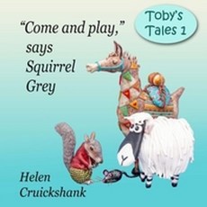 Let's go play says Squirrel Grey, Let's go play, says Squirrel.., Cruickshank, Helen(저),Blue S.., Blue Seabird Clay Designs