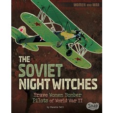 The Soviet Night Witches: Brave Women Bomber Pilots of World War II Hardcover, Capstone Press