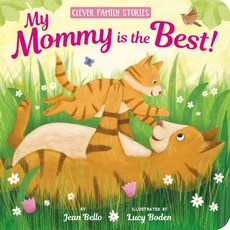 (영문도서) My Mommy Is the Best Board Books, Clever Publishing, English, 9781951100957