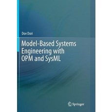 (영문도서) Model-Based Systems Engineering with OPM and SysML Paperback, Springer, English, 9781493980147