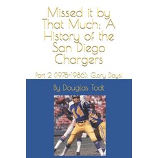 The Uncrowned Champs: How the 1963 San Diego Chargers Would Have Won the Super Bowl [Book]