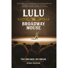 Lulu the Broadway Mouse Paperback, Running Press Kids