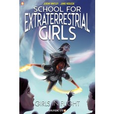 School for Extraterrestrial Girls #2: Girls Take Flight Hardcover, Papercutz