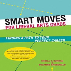 Smart Moves for Liberal Arts Grads: Finding a Path to Your Perfect Career 인문학 졸업생을위한 현명한 움직임 : 완벽한 커, 1