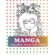 Manga Coloring Book For Teens: The Manga Artist's Coloring Book Paperback, Independently Published