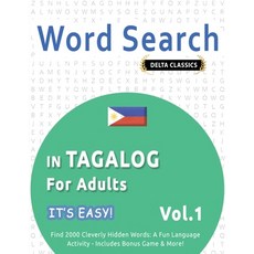 (영문도서) Word Search in Tagalog for Adults - It's Easy! Vol.1 - Delta Classics - Find 20... Paperback, Linguas Classics, English, 9798349005435