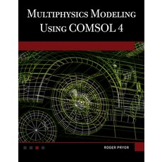 (영문도서) Multiphysics Modeling Using Comsol(r)4 Hardcover, Mercury Learning and Inform..., English, 9781936420094