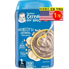 Gerber 유아용 프로바이오틱 오트밀 시리얼 227g 1개, 바나나 맛