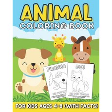 Animal Coloring Book for Kids Ages 4-8: An Easy Coloring Book for Kids with Fun Facts on Each Page Paperback, Independently Published, English, 9798699976522