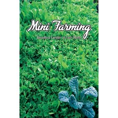 Mini Farming: Become a Farmer at Your Home: Gift Ideas for Holiday Paperback, Independently Published, English, 9798568051183