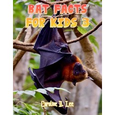 Bat Facts For Kids 3: Bat dog fact for girl age 1-10 Bat dog fact for boy age 1-10 funny facts about... Paperback, Independently Published, English, 9798698237532