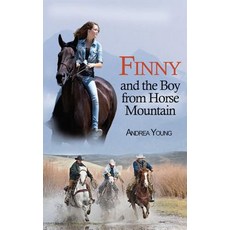 (영문도서) Finny and the Boy from Horse Mountain Hardcover, Sky Pony, English, 9781620876824