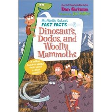 My Weird School Fast Facts : Dinosaurs Dodos and Woolly Mammoths, HarperCollins