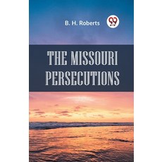 (영문도서) The Missouri Persecutions Paperback, Double 9 Books, English, 9789359326696
