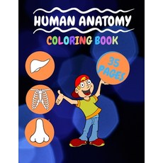 Human Anatomy Coloring Book: Activity book Practical fun for preschoolers Paperback, Independently Published