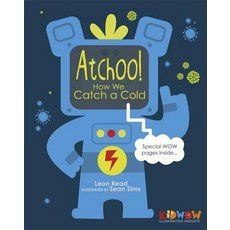 (영문도서) Kidwow: Atchoo! How We Catch a Cold Hardcover, Franklin Watts, English, 9781445146256