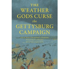 (영문도서) The Weather Gods Curse the Gettysburg Campaign Paperback, History Press, English, 9781467158466