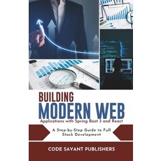 (영문도서) Building Modern Web Applications with Spring Boot 3 and React: A Step-by-Step G... Paperback, Independently Published, English, 9798304419895