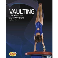 Vaulting: Tips Rules and Legendary Stars Hardcover, Capstone Press