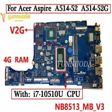 에이서 아스파이어 A514-52 노트북 마더보드 S40-51 N19H2 i5 i7 CPU V2G GPU 4GB RAM DDR4 100% 테스트, 08 V2G i7-10510U 4G RAM
