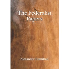 The Complete Federalist and The Anti-Federalist Papers: The Articles of  Confede