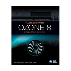 Mastering with Ozone 8: iZotope Official Curriculum (iZotope Official Curiculum), 단일상품
