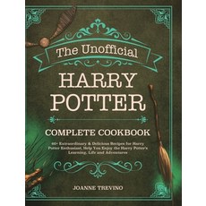 The Unofficial Harry Potter Complete Cookbook: 60+ Extraordinary & Delicious Recipes for Harry Potte... Hardcover, Eduardo Gibson, English, 9781953732491