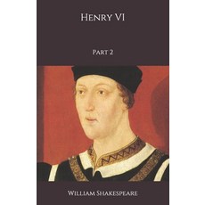 Henry VI: Part 2 Paperback, Independently Published
