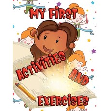 My First Activities and Exercises: Color Count Connect Spot the Difference and much more. All in ... Paperback, Independently Published