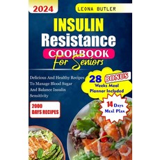 (영문도서) Insulin Resistance Cookbook For Seniors: Delicious And Healthy Recipes To Manage Blood Sugar ... Paperback, Independently Published, English, 9798877584112
