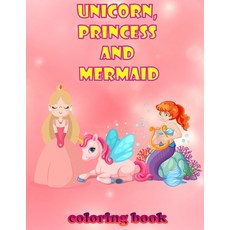 Unicorn Princess and Mermaid Coloring Book: For kids ages 4-8 32 Cute Unique Coloring Pages for b... Paperback, Independently Published, English, 9798587242562