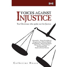 Voices Against Injustice: Ten Christians Who Spoke Out for Justice Paperback, CF4kids