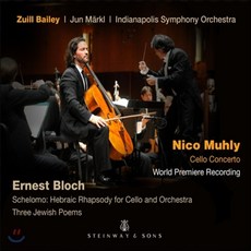 Zuill Bailey 블로흐: 셸로모 세 개의 유태인의 시 / 뮬리: 첼로 협주곡 (Bloch: Schelomo 3 Jewish Poems / Muhl...