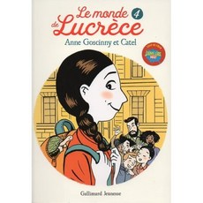 Le monde de Lucrece T04, Gallimard, 9782075134545, Anne Goscinny, Catel