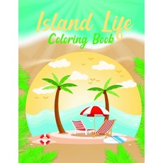 Island Life Coloring Book: An Adult Coloring Book Featuring Exotic Island Scenes Peaceful Ocean Lan... Paperback, Independently Published