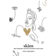 (영문도서) skins: Men Monsters & the Fight for Dignity & Self-Love Paperback, Inspired Publishing - South..., English, 9781776306701