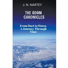 (영문도서) From Dust to Dawn A Journey Through Time Paperback, J.N. Nartey, English, 9798223044314