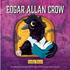 Wild Bios: Edgar Allan Crow Board Books, Silver Dolphin Books