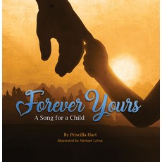 Forever Yours: A Song for a Child Hardcover, Tan Books