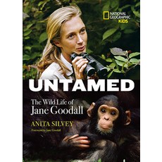 Untamed: The Wild Life of Jane Goodall Hardcover, National Geographic Kids, English, 9781426315183