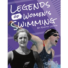 Legends of Women's Swimming Library Binding, Press Box Books, English, 9781634942850