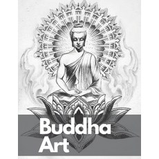 Buddha Art: Buddhist books Reduce Stress art therapy coloring book 42 pictures for Improve Mental H... Paperback, Independently Published, English, 9798655661400